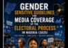 Gender Sensitive Guidelines for Media Coverage of the Electoral Process in Nigeria (2025)