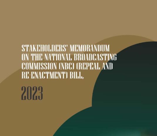 STAKEHOLDERS’ MEMORANDUM ON THE NATIONAL BROADCASTING COMMISSION (NBC) (REPEAL AND RE-ENACTMENT) BILL, 2023